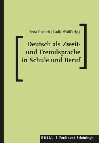 Deutsch ALS Zweit- Und Fremdsprache in Schule Und Beruf: Eine Festschrift Fur Gabriele Kniffka