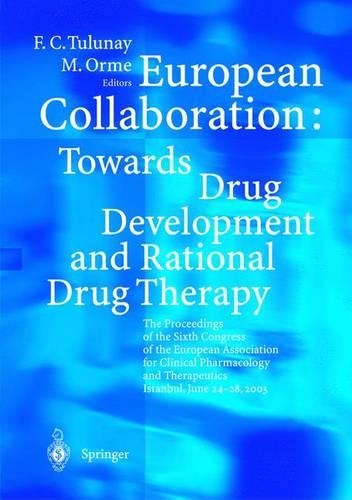 European Collaboration: Towards Drug Developement and Rational Drug Therapy