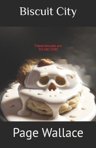 Biscuit City: These biscuits are ADDICTIVE!