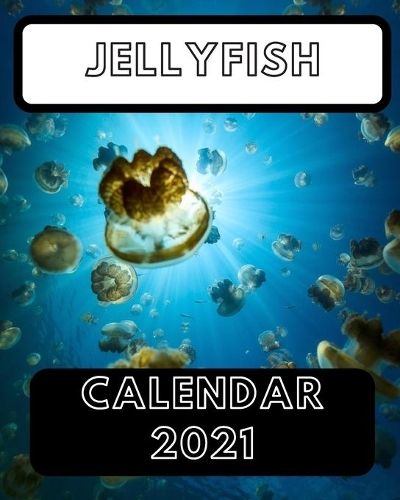 Jellyfish Calendar 2021