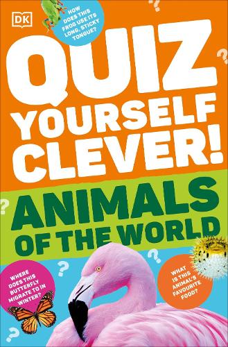 Quiz Yourself Clever! Animals of the World: (DK Quiz Yourself Clever)