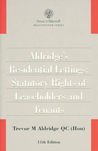 Aldridge's Residential Lettings: Statutory Rights of Leaseholders and Tenants