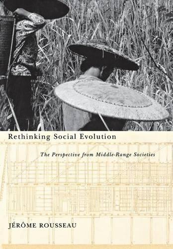 Rethinking Social Evolution: The Perspective from Middle-Range Societies