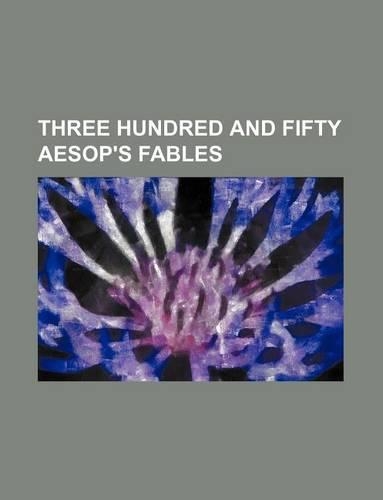 Three Hundred and Fifty Aesop's Fables