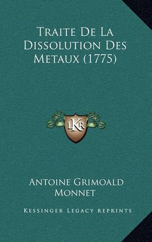 Traite de La Dissolution Des Metaux (1775)