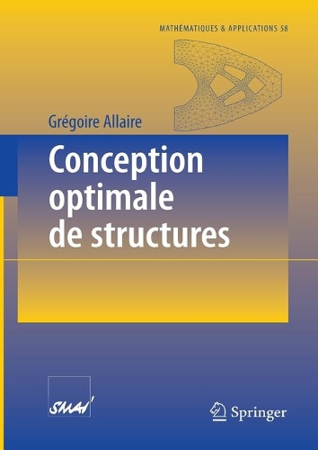 Conception optimale de structures: (58 Mathématiques et Applications)