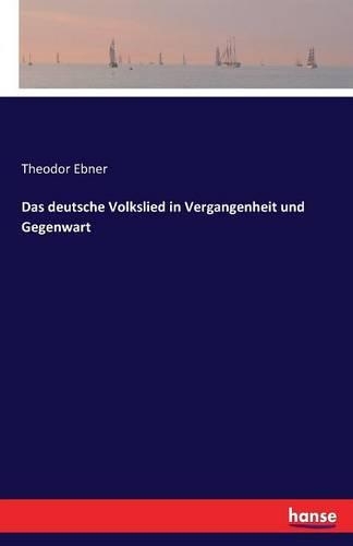 Das deutsche Volkslied in Vergangenheit und Gegenwart