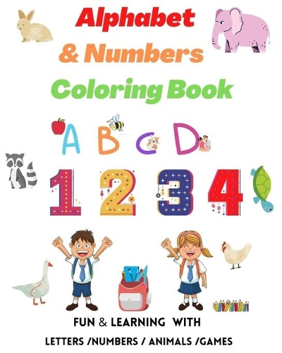 Alphabet & Numbers Coloring Book.: Learn Letters and Numbers Activity Book