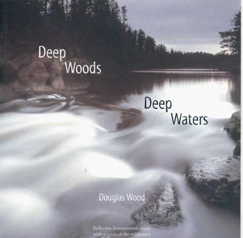 Deep Woods, Deep Waters