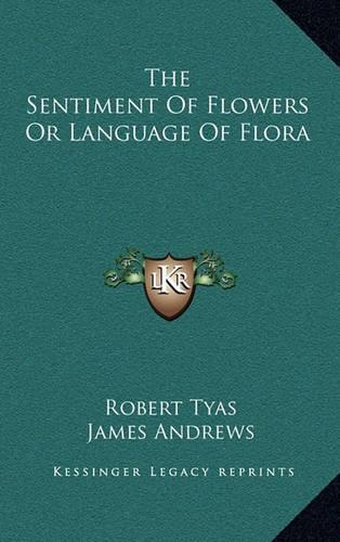 The Sentiment of Flowers or Language of Flora
