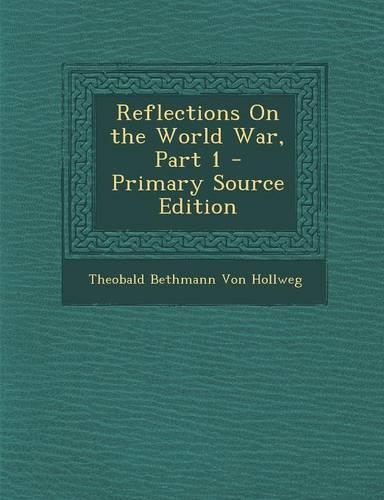 Reflections on the World War, Part 1