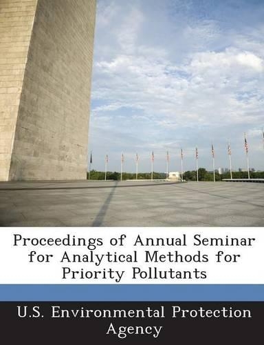 Proceedings of Annual Seminar for Analytical Methods for Priority Pollutants
