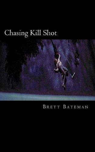 Chasing Kill Shot: (Jackson Scott Trilogy)