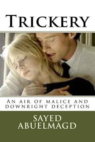 Trickery: An air of malice and downright deception(40 Da Bomb)