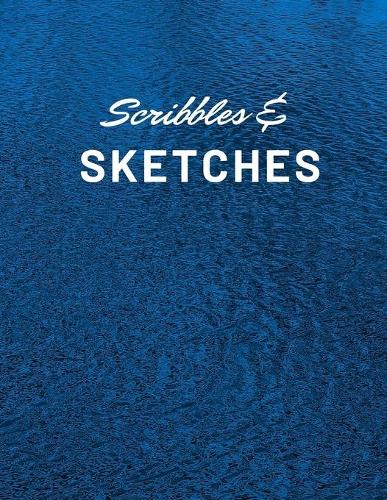 Scribbles & Sketches: Doodle your days away(1 Squiggle Art Sketchbooks & Gifts)