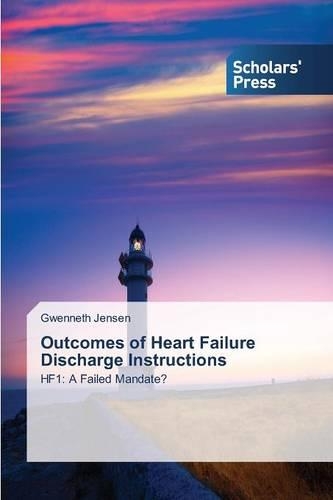 Outcomes of Heart Failure Discharge Instructions