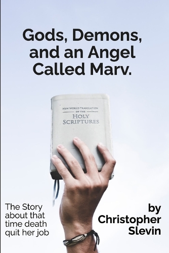 Gods, Demons, and an Angel Called Marv