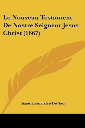 Le Nouveau Testament De Nostre Seigneur Jesus Christ (1667)