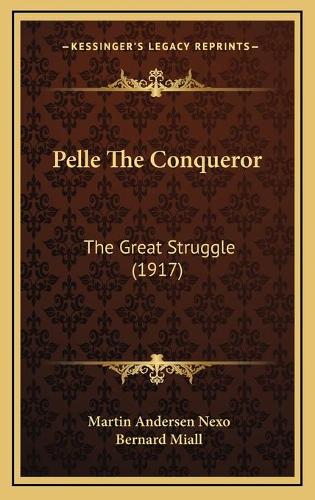 Pelle The Conqueror: The Great Struggle (1917)