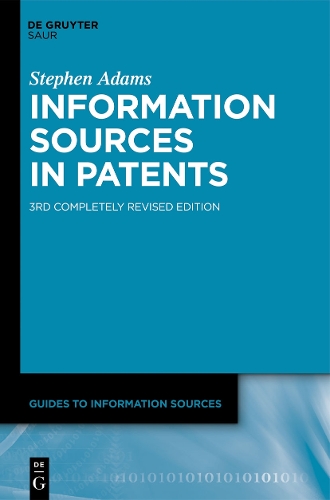 Information Sources in Patents: (Guides to Information Sources)