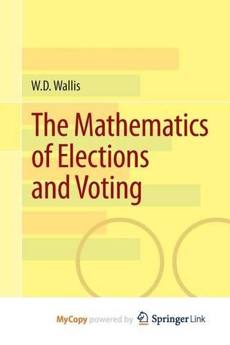 The Mathematics of Elections and Voting