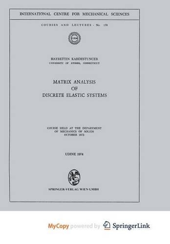 Matrix Analysis of Discrete Elastic Systems