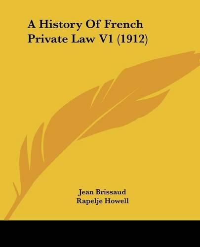 A History Of French Private Law V1 (1912)