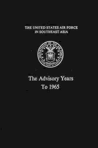 The United States Air Force in South East Asia