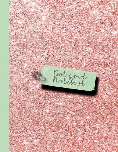 Dot Grid Notebook: Large Sparkle Glitter School or Academic Dot Grid Journal Notebook for Girls and Women - Light Pink Glitter