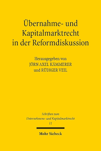 Übernahme- und Kapitalmarktrecht in der Reformdiskussion