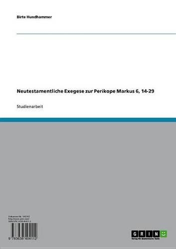 Neutestamentliche Exegese Zur Perikope Markus 6, 14-29
