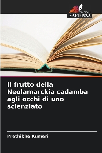 Il frutto della Neolamarckia cadamba agli occhi di uno scienziato