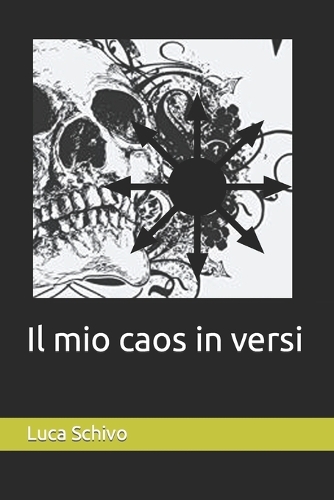Il mio caos in versi: (1 Poemi)