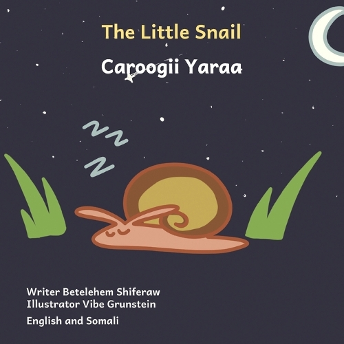 The Little Snail: Good Things Come To Those Who Wait in English and Somali