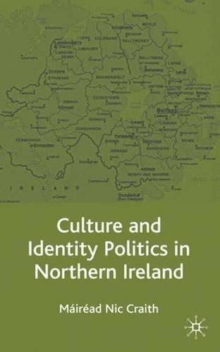 Culture and Identity Politics in Northern Ireland