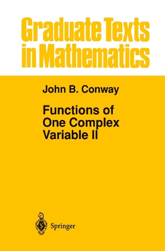 Functions of One Complex Variable II: (159 Graduate Texts in Mathematics)