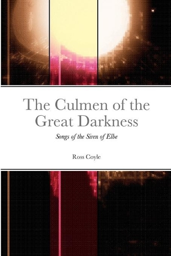 The Culmen of the Great Darkness: Songs of the Siren of Elbe