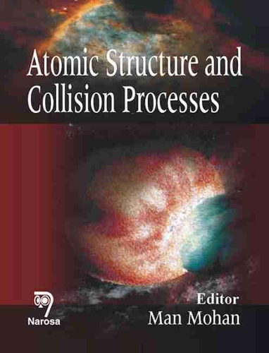 Atomic Structure and Collision Processes