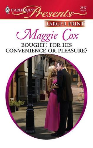 Bought: For His Convenience or Pleasure?: (2847 Harlequin Larger Print Presents)