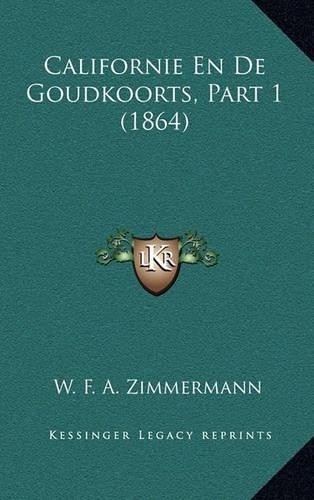 Californie En de Goudkoorts, Part 1 (1864)