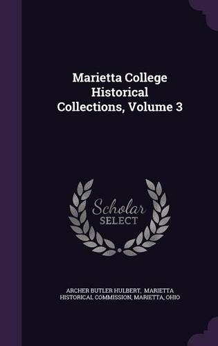 Marietta College Historical Collections, Volume 3