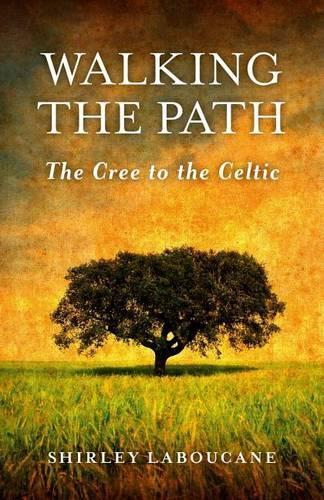 Walking the Path -- The Cree to the Celtic