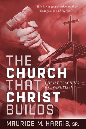 The Church That Christ Builds