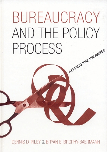 Bureaucracy and the Policy Process