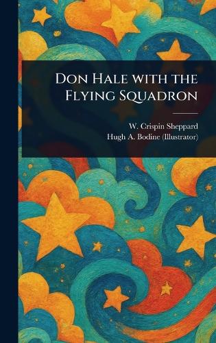 Don Hale With the Flying Squadron