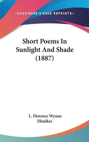 Short Poems In Sunlight And Shade (1887)