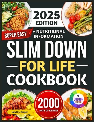 Super Easy Slim Down for Life Ccokbook 2025