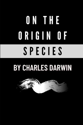 On the Origin of Species by Charles Darwin
