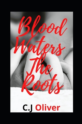 Blood Waters the Roots