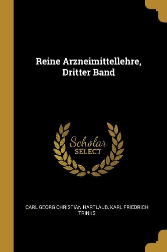 Reine Arzneimittellehre, Dritter Band
